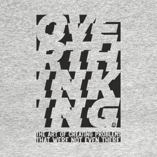 OVERTHINKING T-Shirt